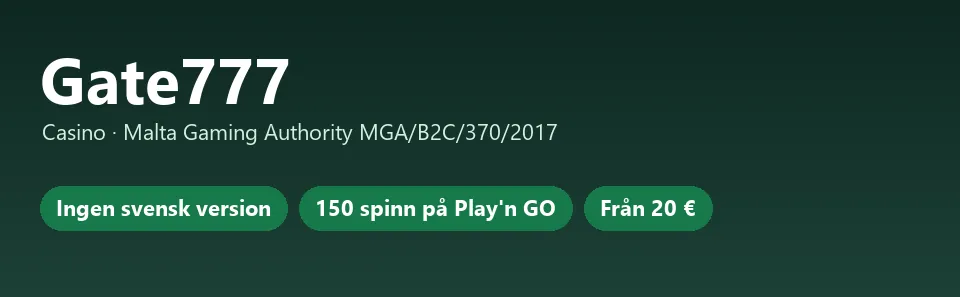 Gate777 i korthet: MGA-licens, ingen svensk version, 150 spinn på Play'n GO, insättning från 20 €